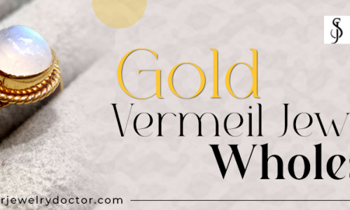 Purchasing Gold Vermeil Jewelry Wholesale for Your Customers