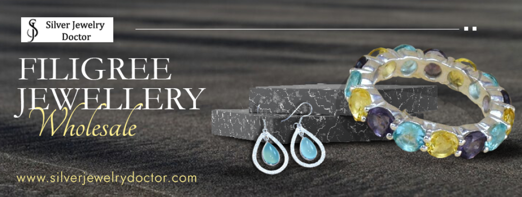 Procure Filigree Jewellery Wholesale: From Ancient Times to Modern Day Jewellery Collection Procure Filigree Jewellery Wholesale: From Ancient Times to Modern Day Jewellery Collection